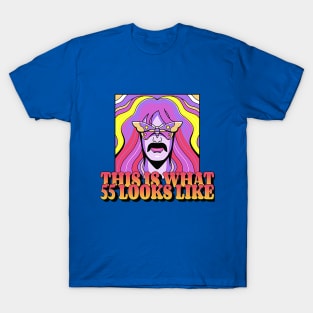 This is what 55 looks like (long-haired hippie psychedelic butterfly mustache) T-Shirt